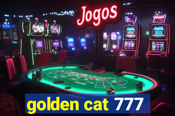 golden cat 777